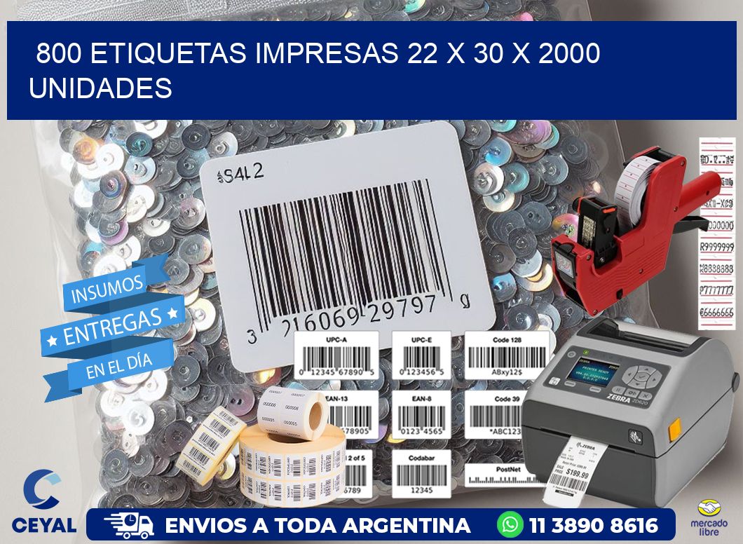 800 ETIQUETAS IMPRESAS 22 x 30 X 2000 UNIDADES