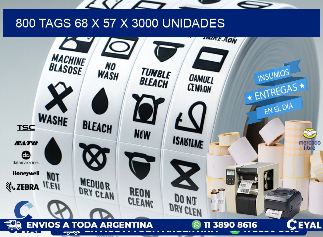 800 TAGS 68 x 57 X 3000 UNIDADES