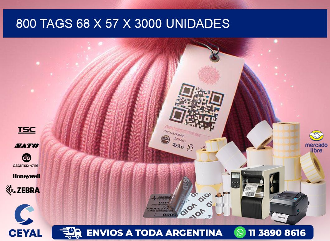 800 TAGS 68 x 57 X 3000 UNIDADES