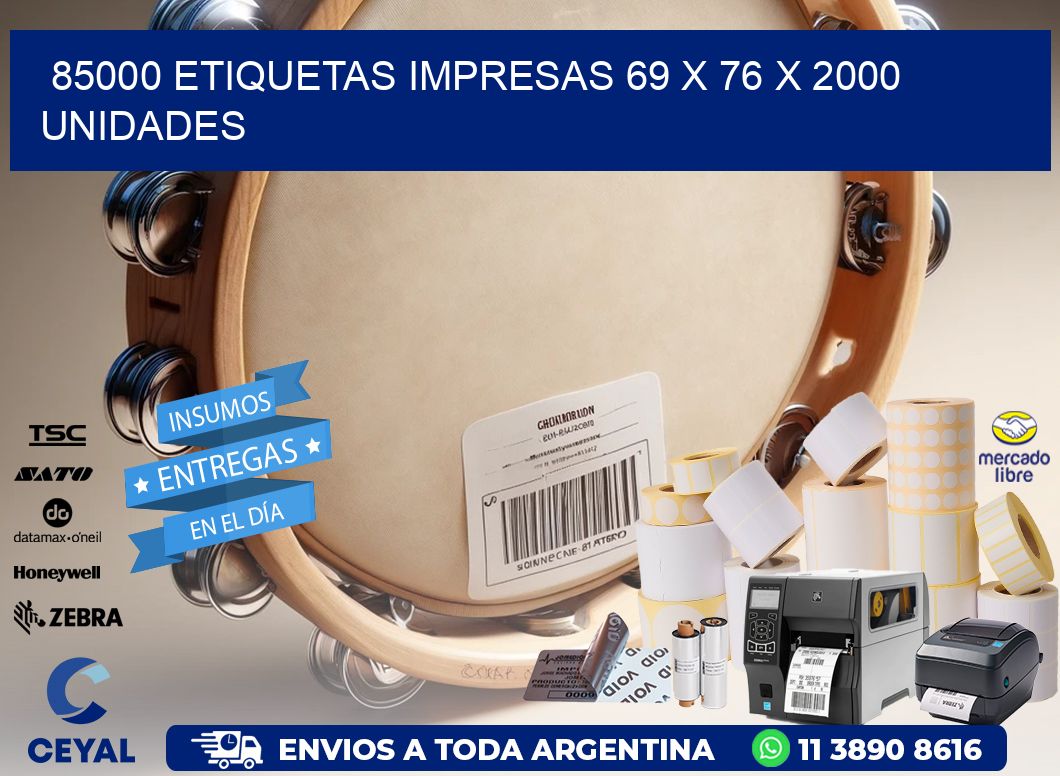 85000 ETIQUETAS IMPRESAS 69 x 76 X 2000 UNIDADES