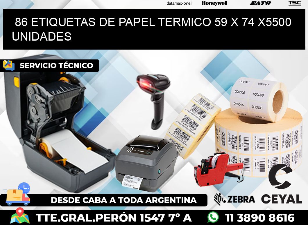 86 ETIQUETAS DE PAPEL TERMICO 59 x 74 X5500 UNIDADES