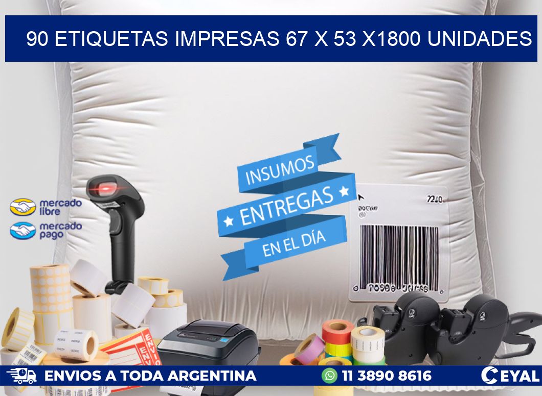 90 ETIQUETAS IMPRESAS 67 x 53 X1800 UNIDADES