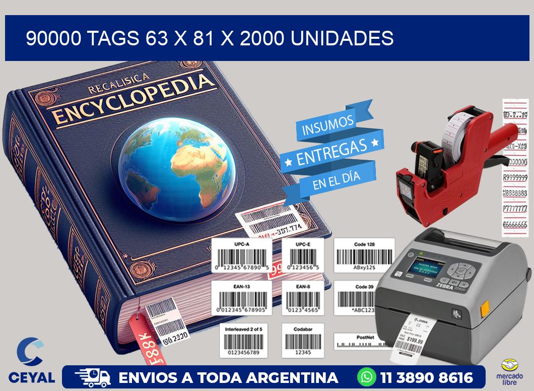 90000 TAGS 63 x 81 X 2000 UNIDADES