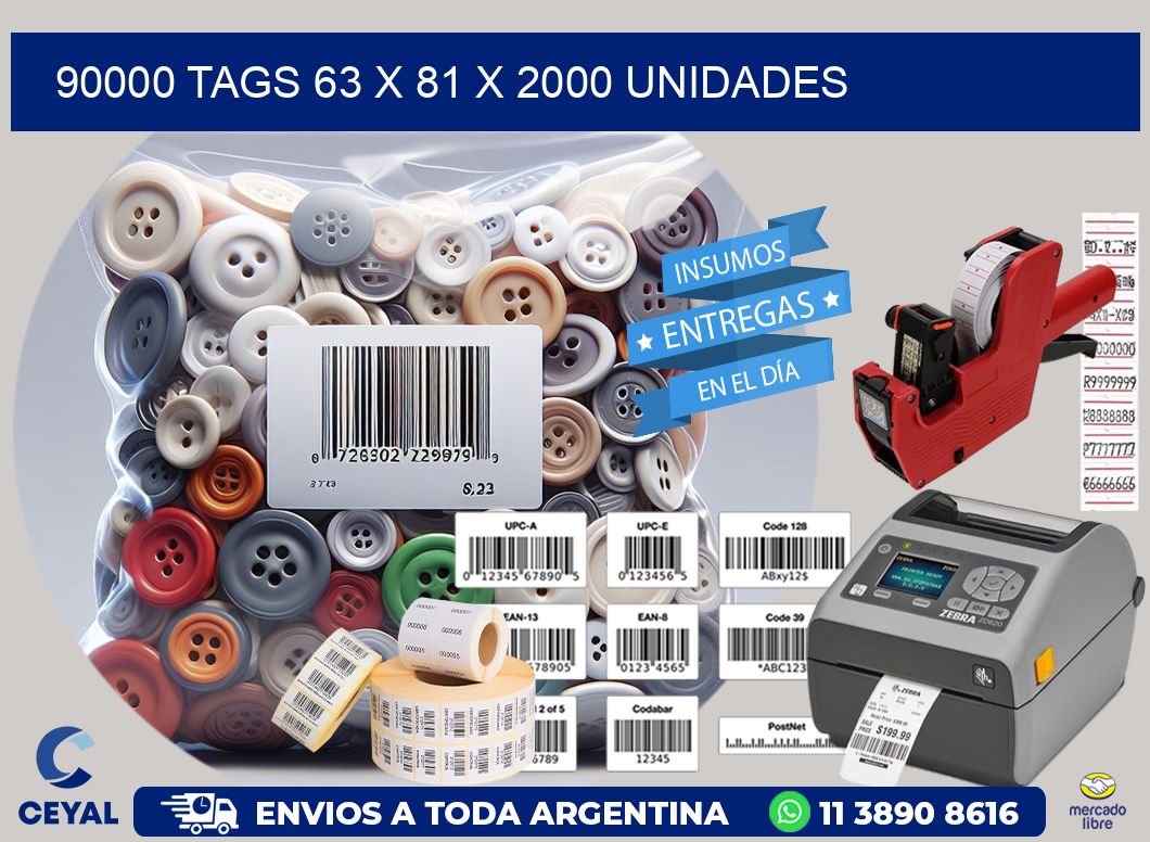 90000 TAGS 63 x 81 X 2000 UNIDADES