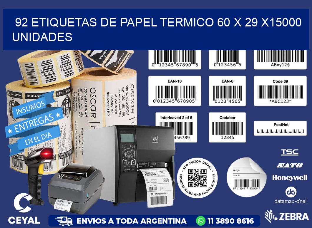 92 ETIQUETAS DE PAPEL TERMICO 60 x 29 X15000 UNIDADES