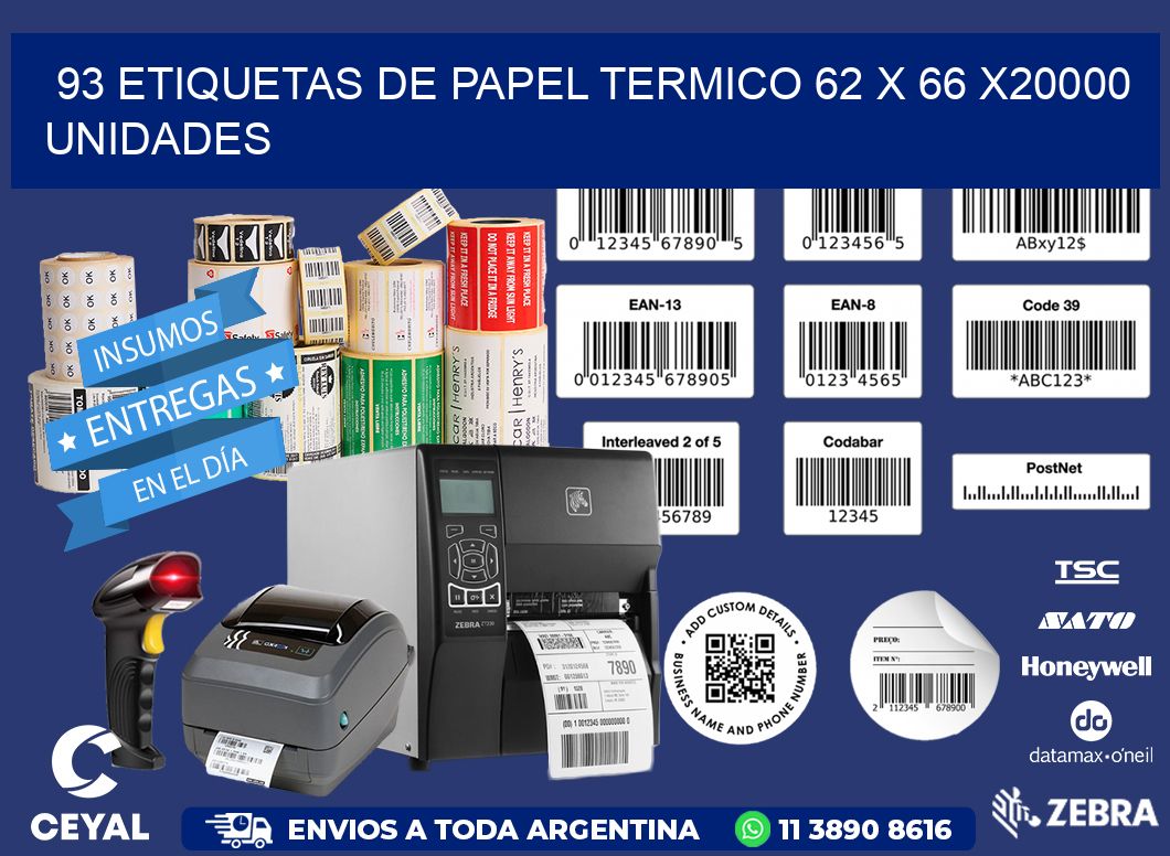 93 ETIQUETAS DE PAPEL TERMICO 62 x 66 X20000 UNIDADES