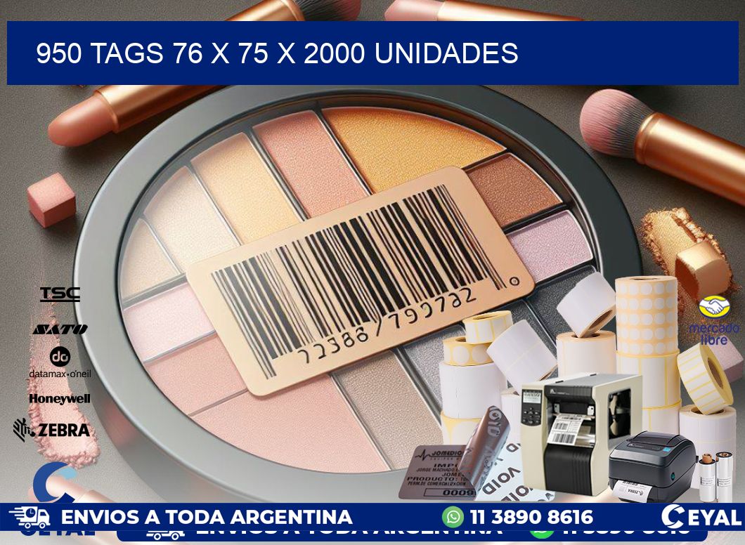 950 TAGS 76 x 75 X 2000 UNIDADES