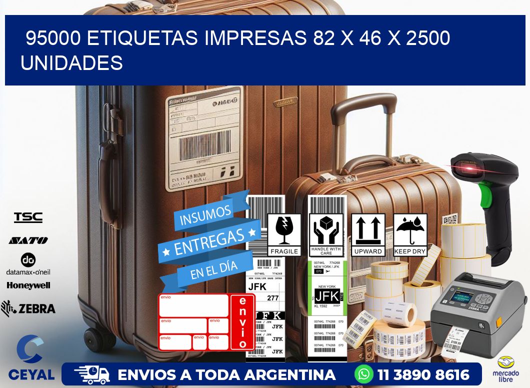 95000 ETIQUETAS IMPRESAS 82 x 46 X 2500 UNIDADES