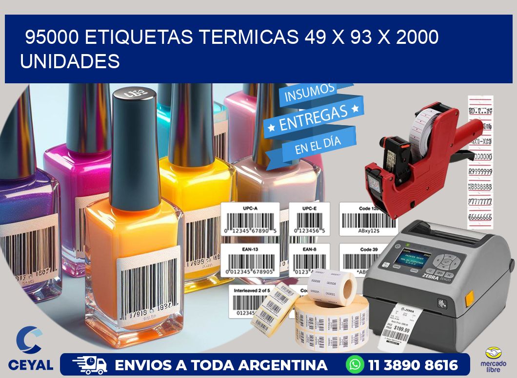 95000 ETIQUETAS TERMICAS 49 x 93 X 2000 UNIDADES