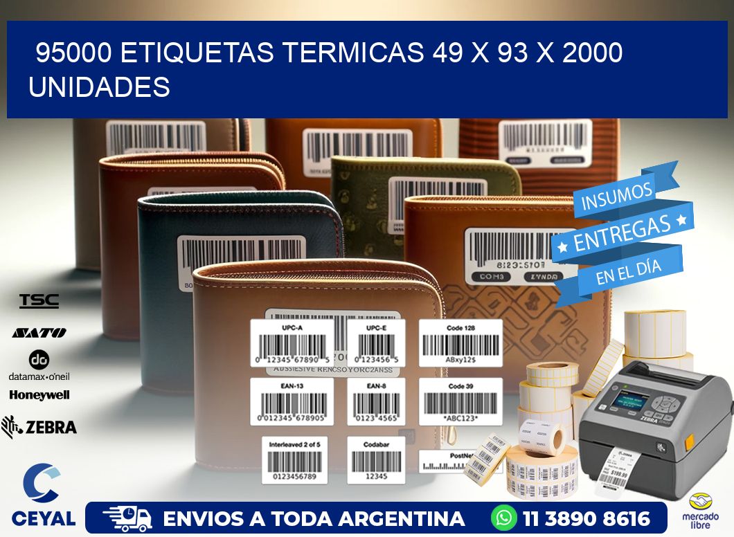 95000 ETIQUETAS TERMICAS 49 x 93 X 2000 UNIDADES