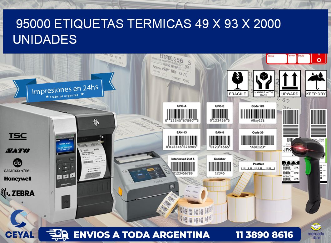 95000 ETIQUETAS TERMICAS 49 x 93 X 2000 UNIDADES