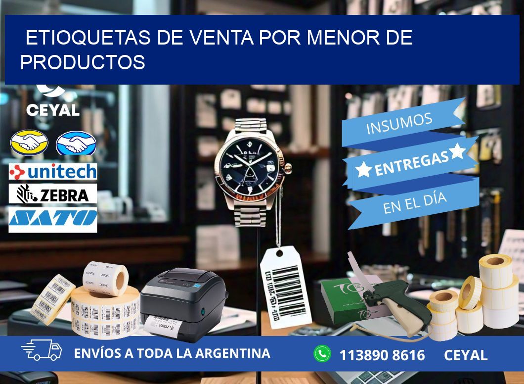 ETIOQUETAS DE VENTA POR MENOR DE PRODUCTOS