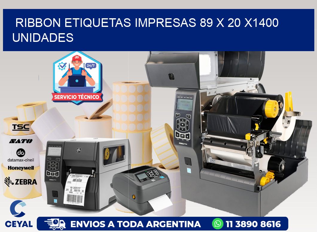 RIBBON ETIQUETAS IMPRESAS 89 x 20 X1400 UNIDADES