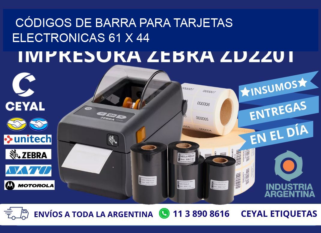 CÓDIGOS DE BARRA PARA TARJETAS ELECTRONICAS 61 x 44