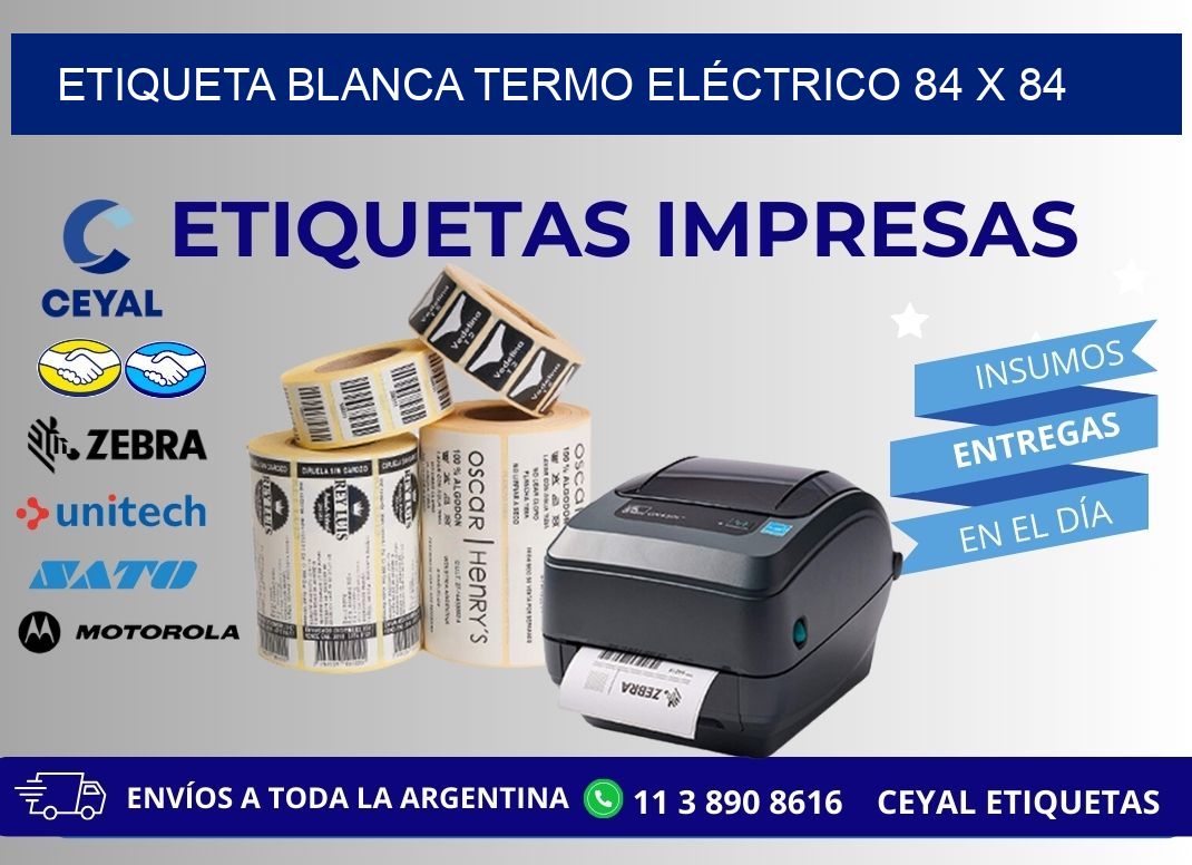 ETIQUETA BLANCA TERMO ELÉCTRICO 84 x 84