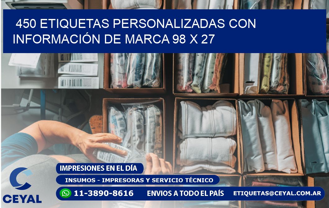 450 ETIQUETAS PERSONALIZADAS CON INFORMACIÓN DE MARCA 98 x 27