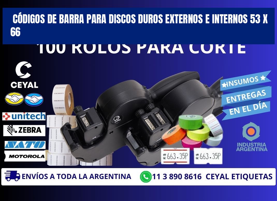 CÓDIGOS DE BARRA PARA DISCOS DUROS EXTERNOS E INTERNOS 53 x 66