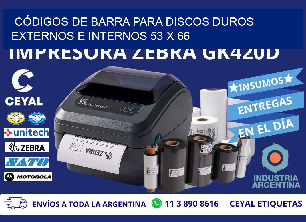 CÓDIGOS DE BARRA PARA DISCOS DUROS EXTERNOS E INTERNOS 53 x 66