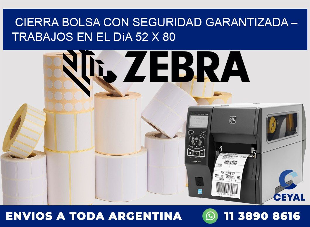 Cierra bolsa con seguridad garantizada – Trabajos en el día 52 x 80