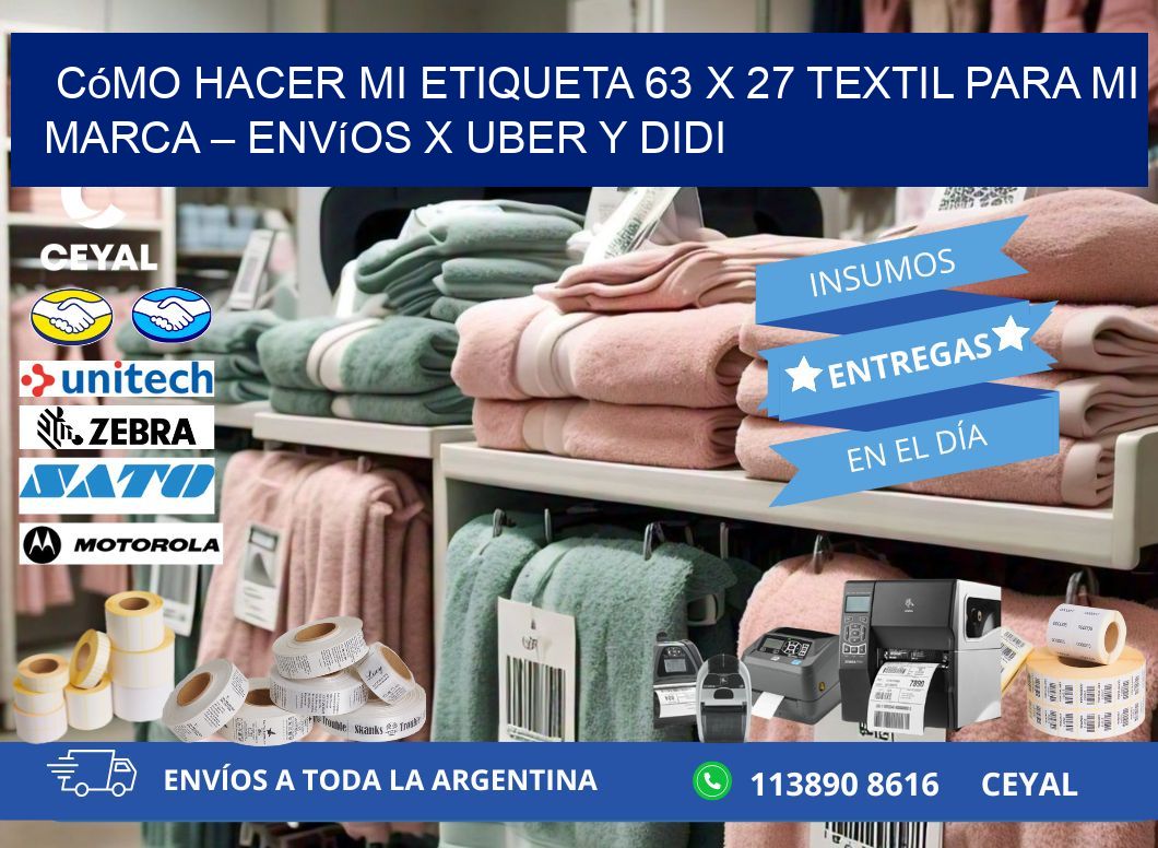Cómo hacer mi Etiqueta 63 x 27 textil para mi marca – Envíos x Uber y DiDi