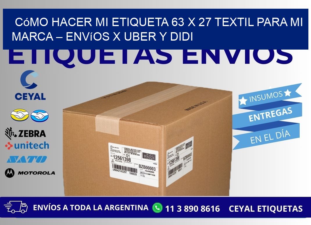 Cómo hacer mi Etiqueta 63 x 27 textil para mi marca – Envíos x Uber y DiDi