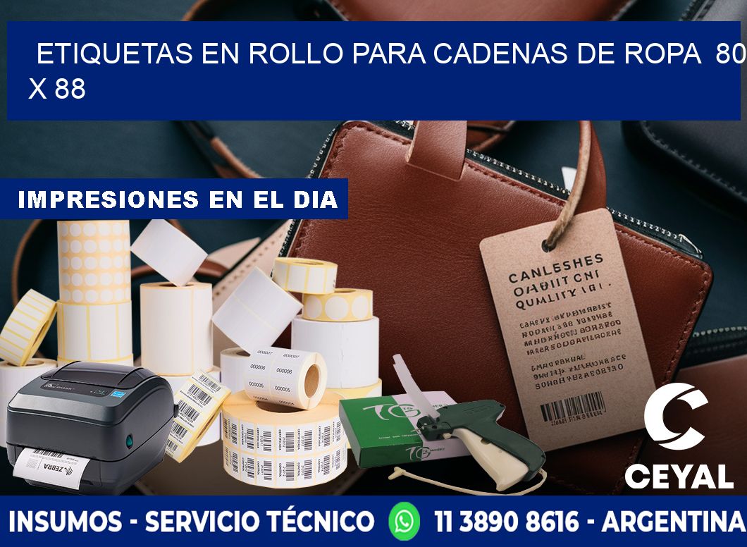 ETIQUETAS EN ROLLO PARA CADENAS DE ROPA  80 x 88