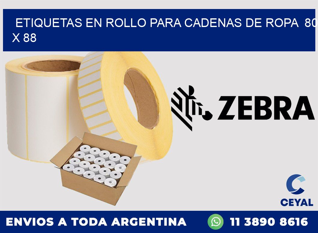 ETIQUETAS EN ROLLO PARA CADENAS DE ROPA  80 x 88