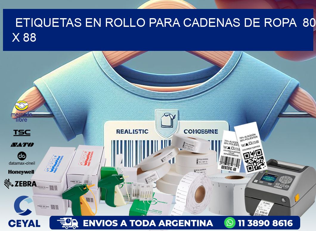 ETIQUETAS EN ROLLO PARA CADENAS DE ROPA  80 x 88