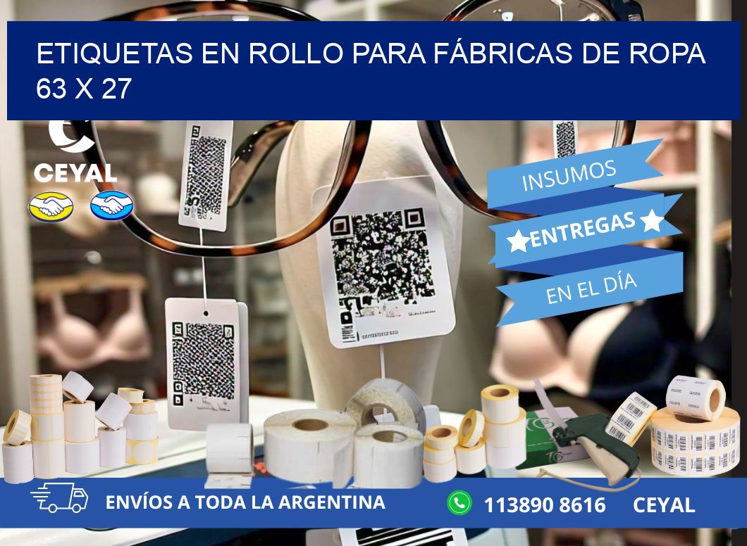 ETIQUETAS EN ROLLO PARA FÁBRICAS DE ROPA  63 x 27
