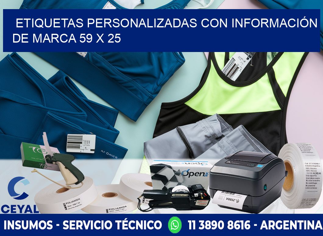 ETIQUETAS PERSONALIZADAS CON INFORMACIÓN DE MARCA 59 x 25