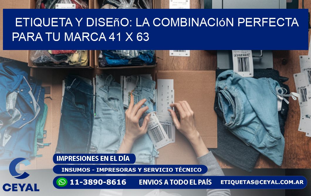 Etiqueta y Diseño: La Combinación Perfecta para tu Marca 41 x 63
