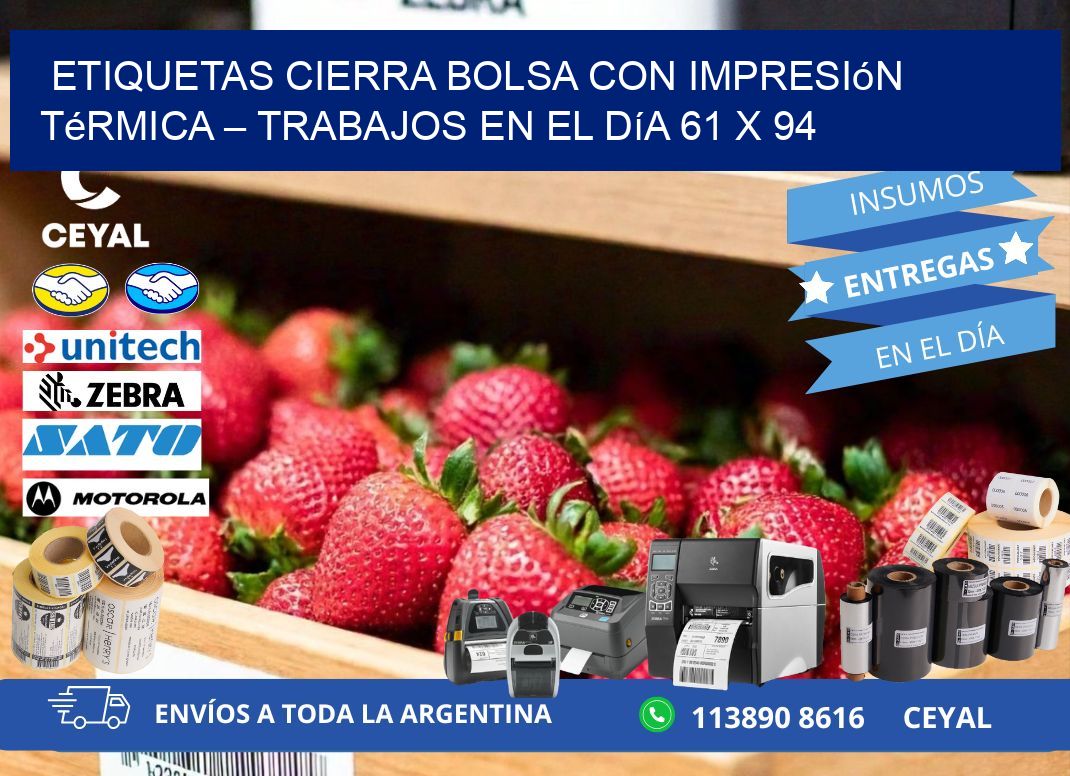 Etiquetas cierra bolsa con impresión térmica – Trabajos en el día 61 x 94