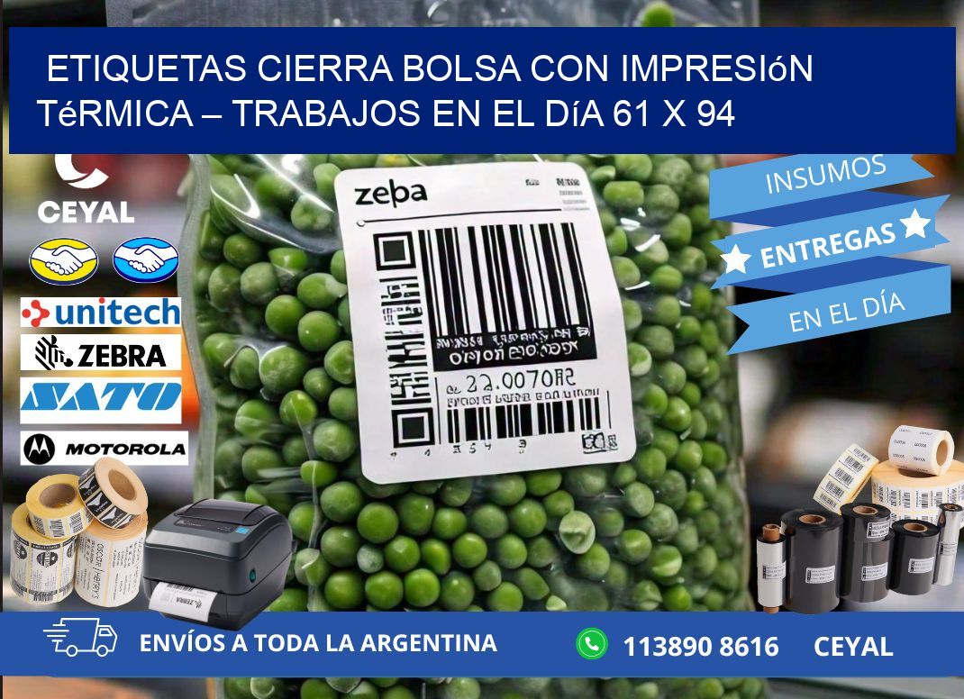 Etiquetas cierra bolsa con impresión térmica – Trabajos en el día 61 x 94