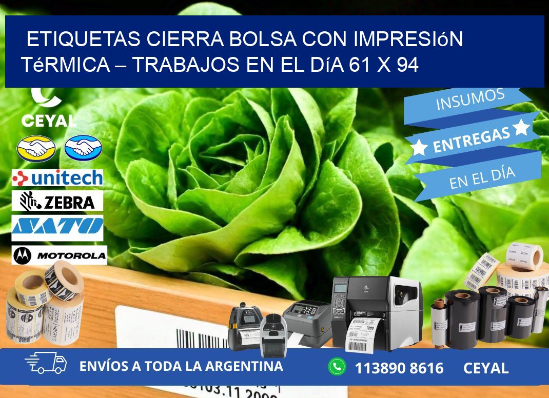 Etiquetas cierra bolsa con impresión térmica – Trabajos en el día 61 x 94
