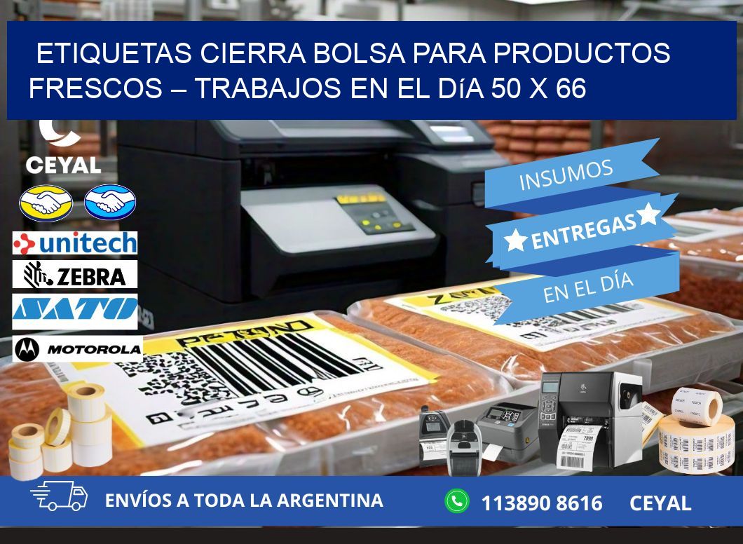 Etiquetas cierra bolsa para productos frescos – Trabajos en el día 50 x 66