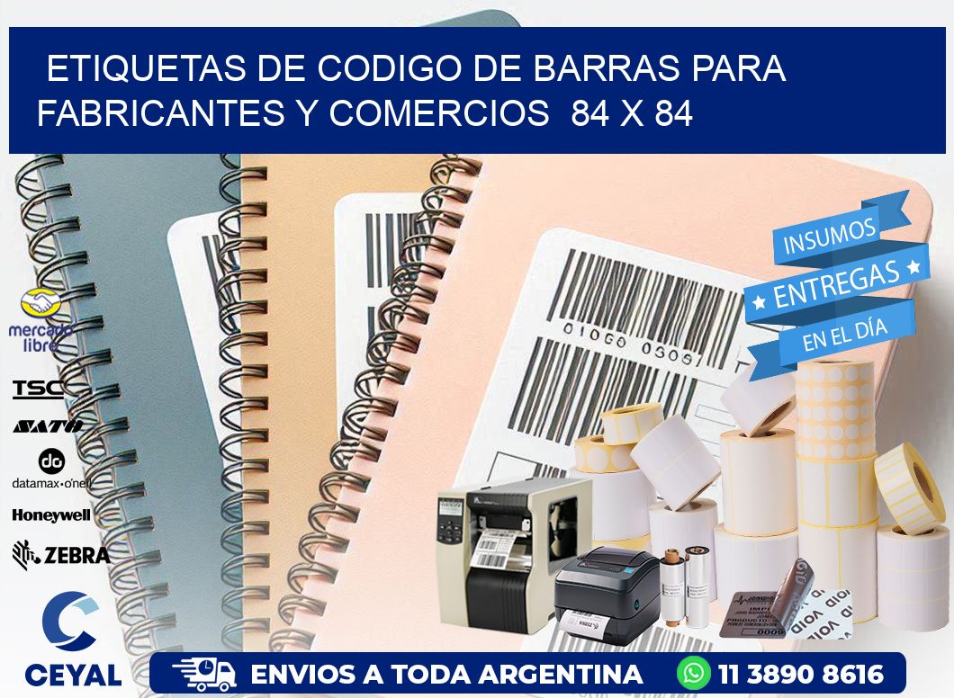 Etiquetas de Codigo de Barras para Fabricantes y Comercios  84 x 84