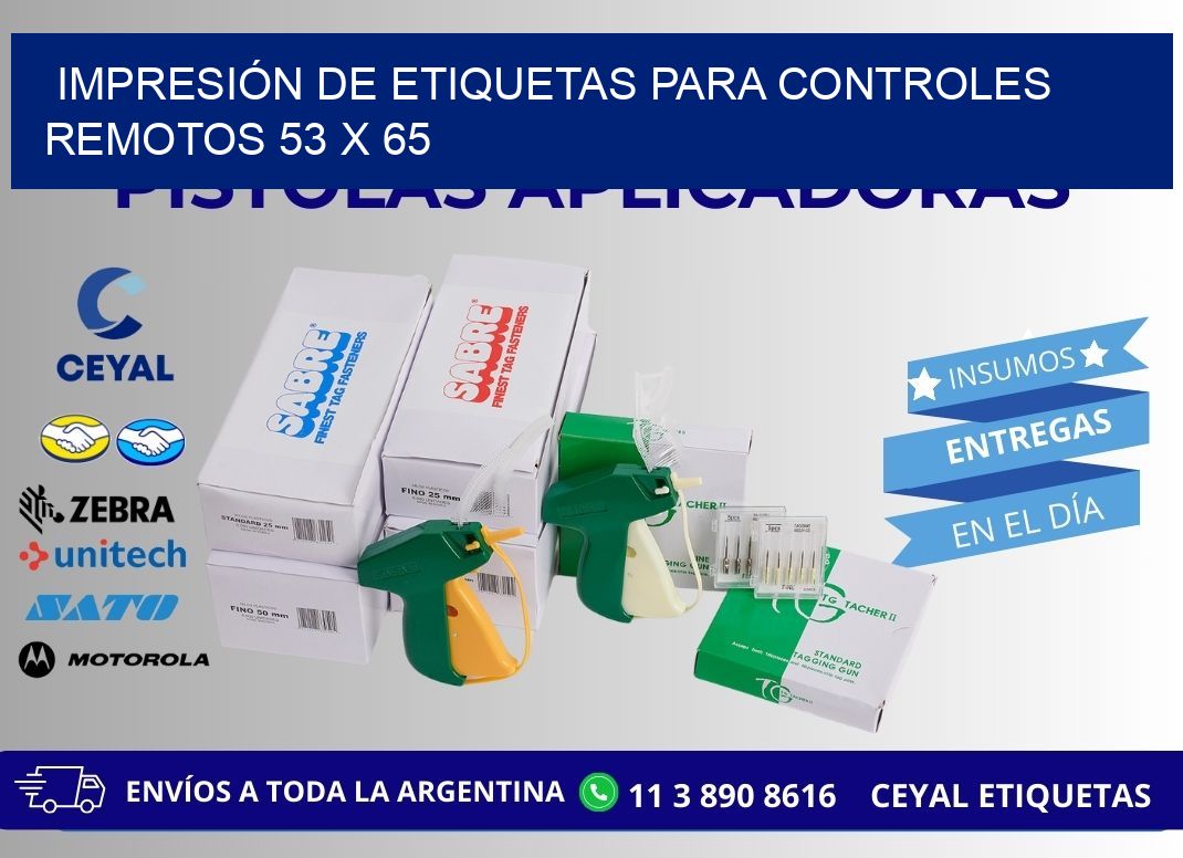 IMPRESIÓN DE ETIQUETAS PARA CONTROLES REMOTOS 53 x 65