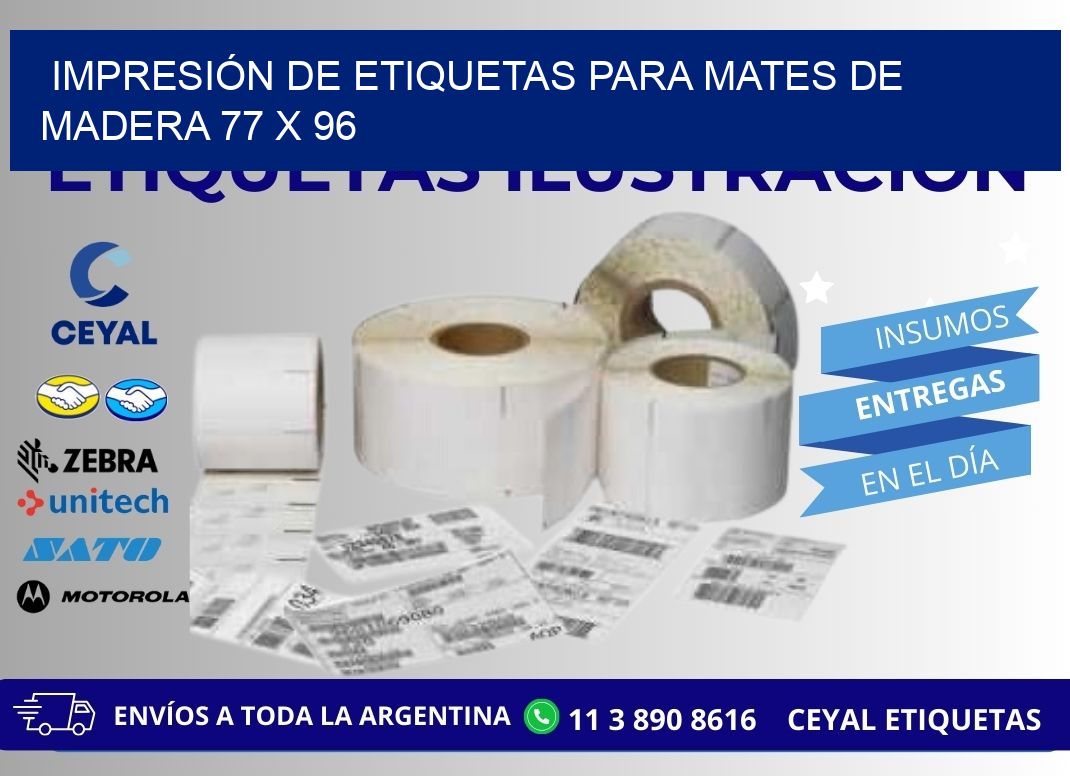 IMPRESIÓN DE ETIQUETAS PARA MATES DE MADERA 77 x 96