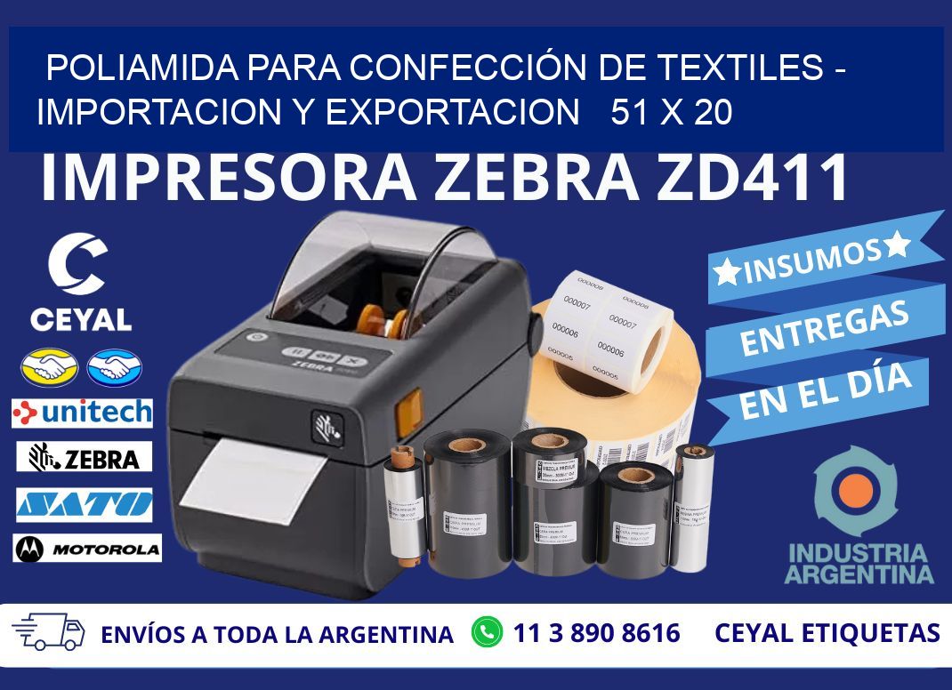 POLIAMIDA PARA CONFECCIÓN DE TEXTILES - IMPORTACION Y EXPORTACION   51 x 20