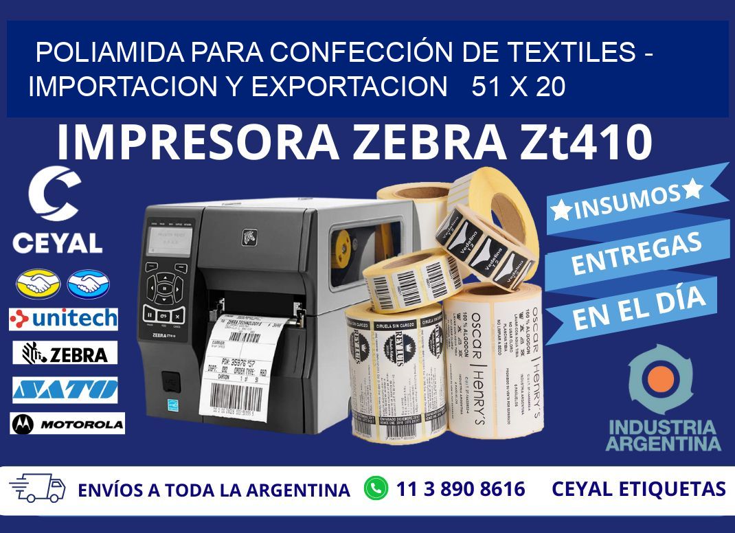 POLIAMIDA PARA CONFECCIÓN DE TEXTILES - IMPORTACION Y EXPORTACION   51 x 20
