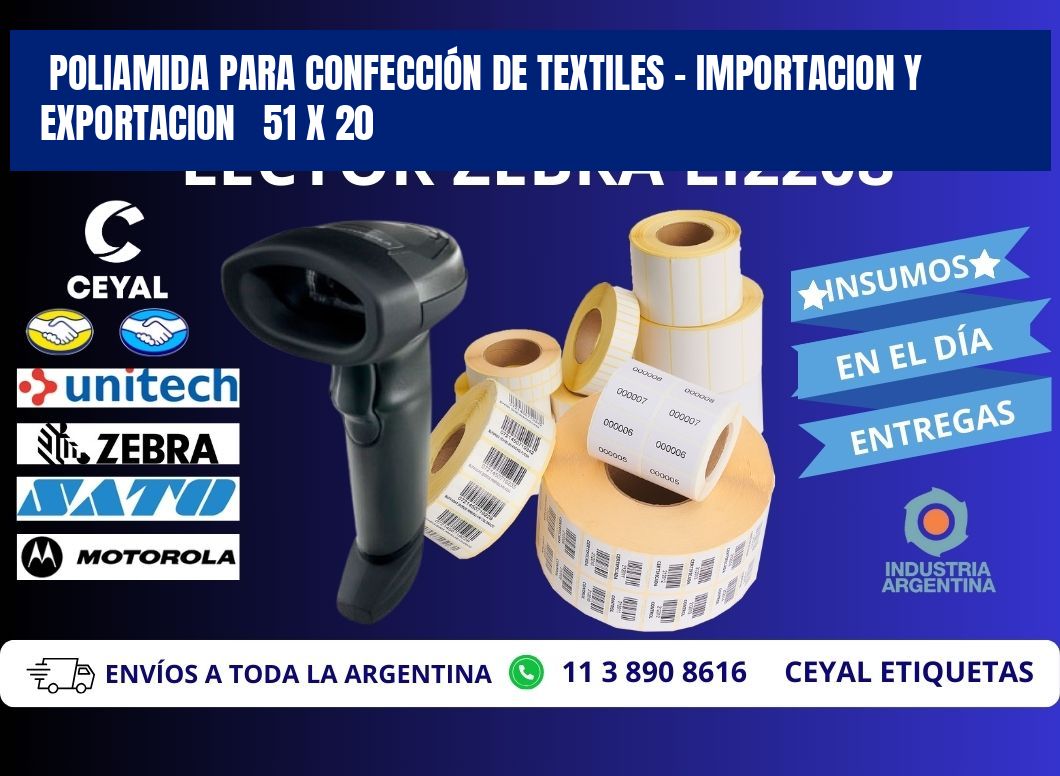 POLIAMIDA PARA CONFECCIÓN DE TEXTILES - IMPORTACION Y EXPORTACION   51 x 20