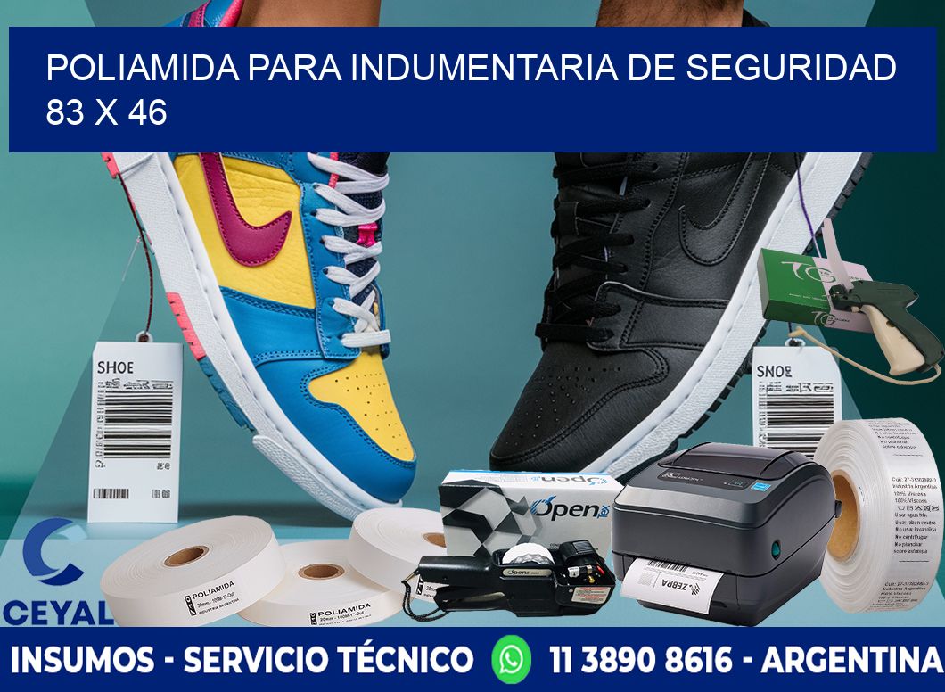POLIAMIDA PARA INDUMENTARIA DE SEGURIDAD  83 x 46