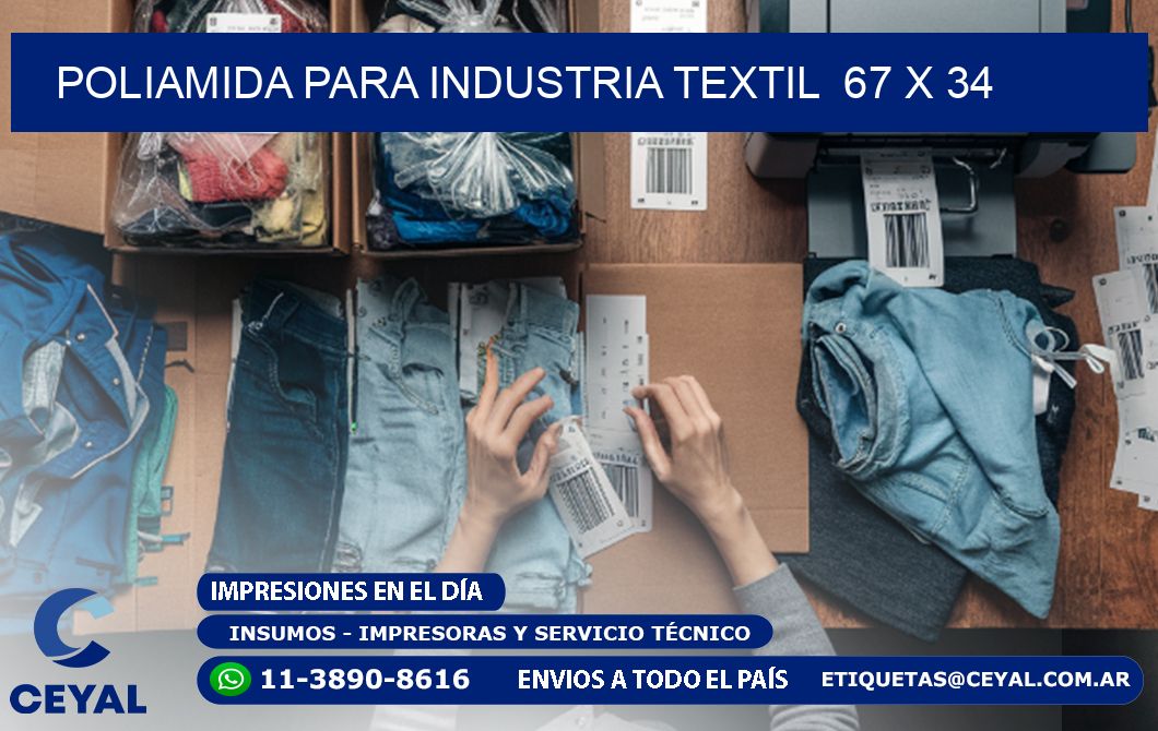 POLIAMIDA PARA INDUSTRIA TEXTIL  67 x 34