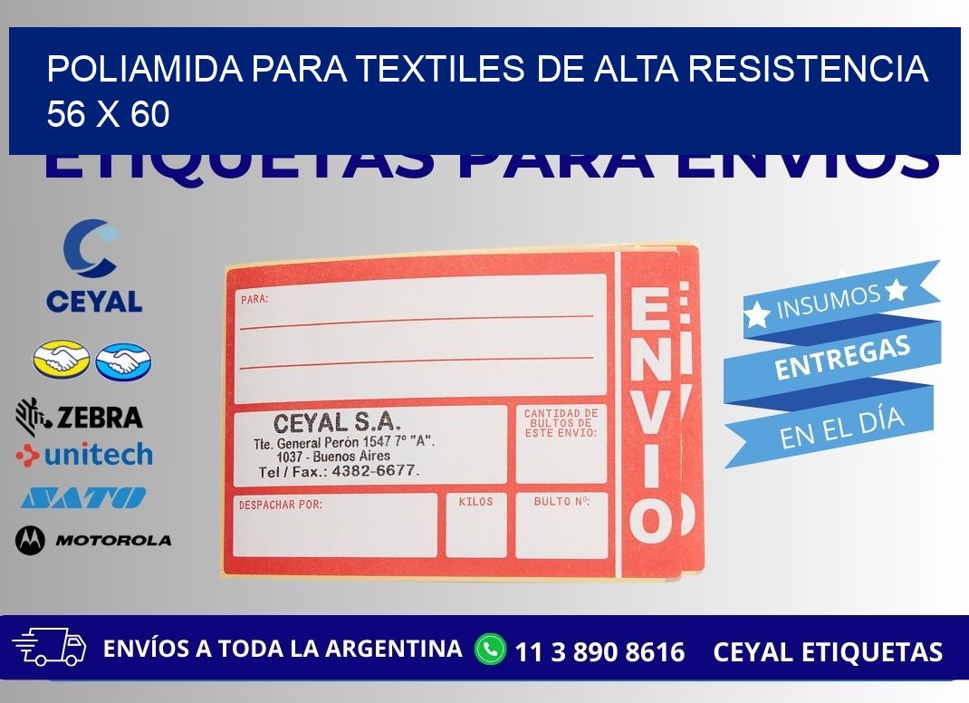POLIAMIDA PARA TEXTILES DE ALTA RESISTENCIA  56 x 60
