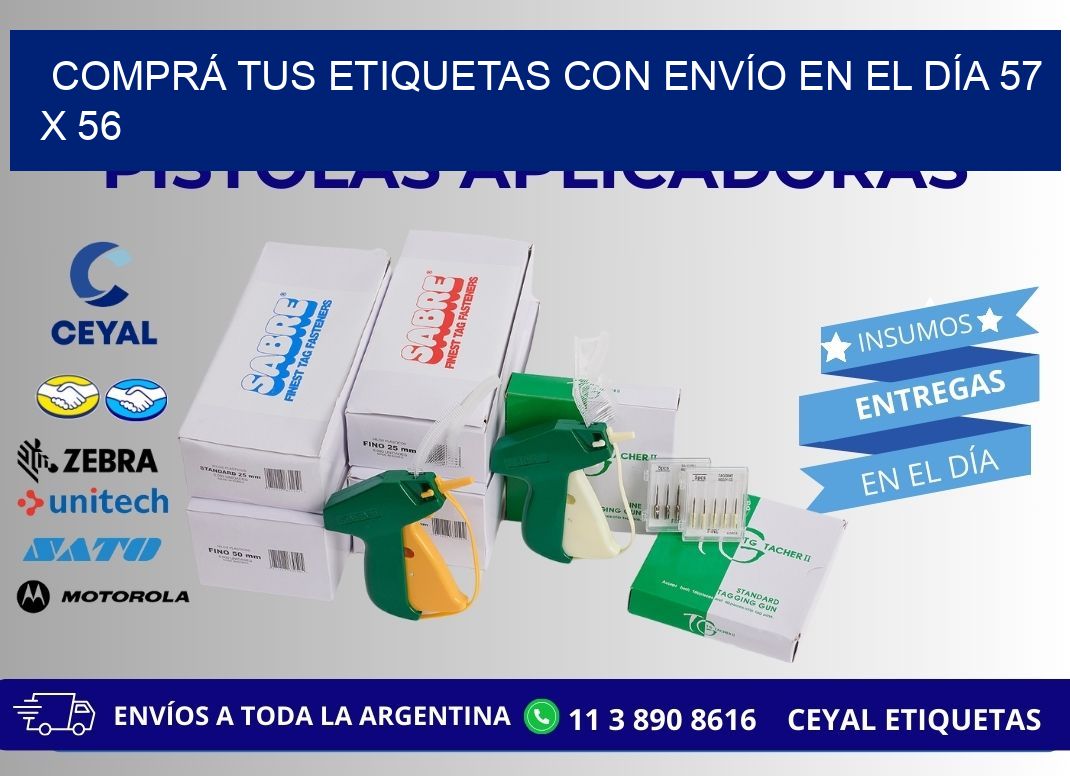 COMPRÁ TUS ETIQUETAS CON ENVÍO EN EL DÍA 57 x 56