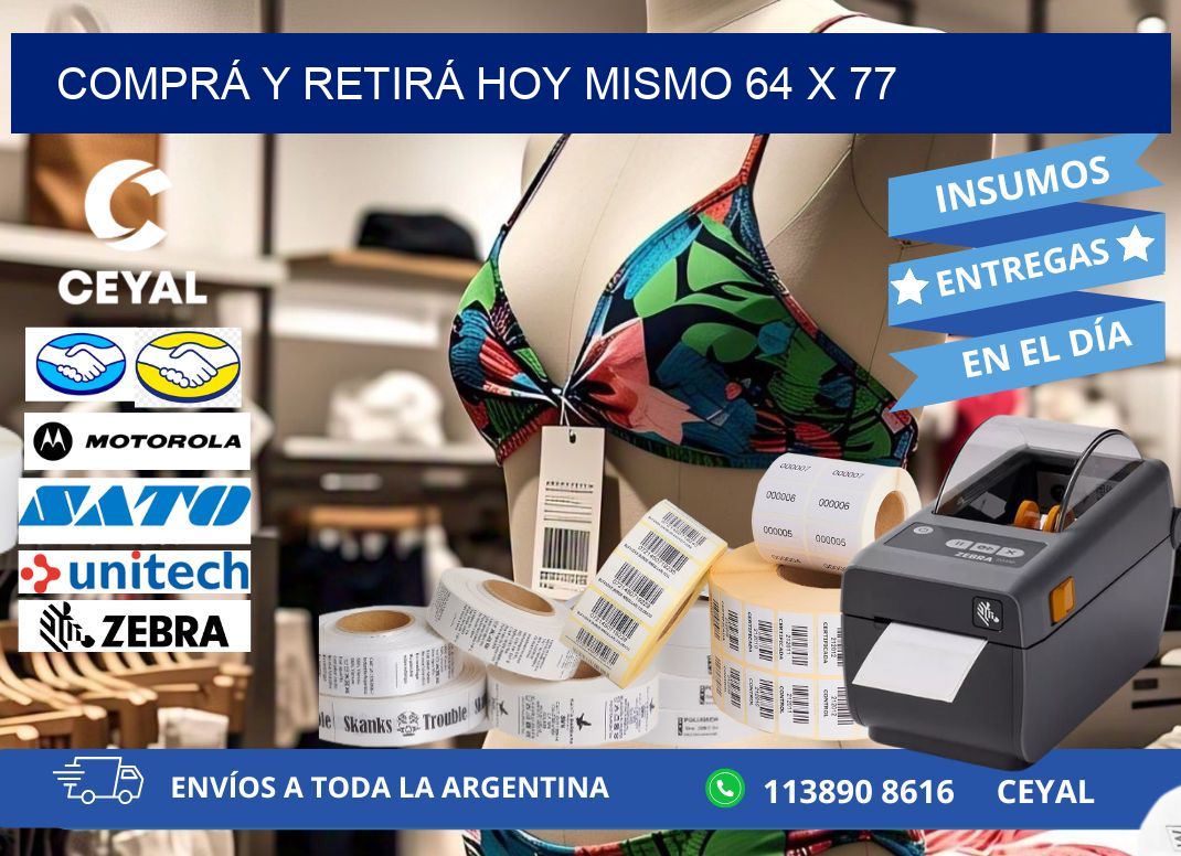 COMPRÁ Y RETIRÁ HOY MISMO 64 x 77