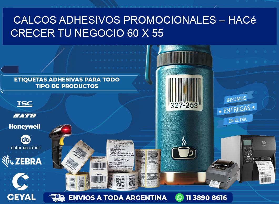 Calcos Adhesivos Promocionales – Hacé Crecer Tu Negocio 60 x 55