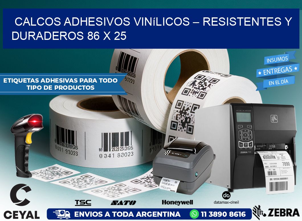 Calcos Adhesivos Vinílicos – Resistentes y Duraderos 86 x 25