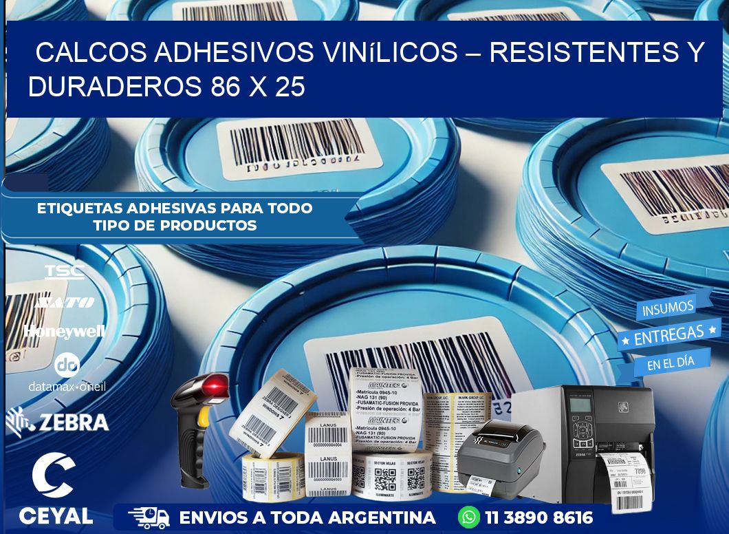 Calcos Adhesivos Vinílicos – Resistentes y Duraderos 86 x 25