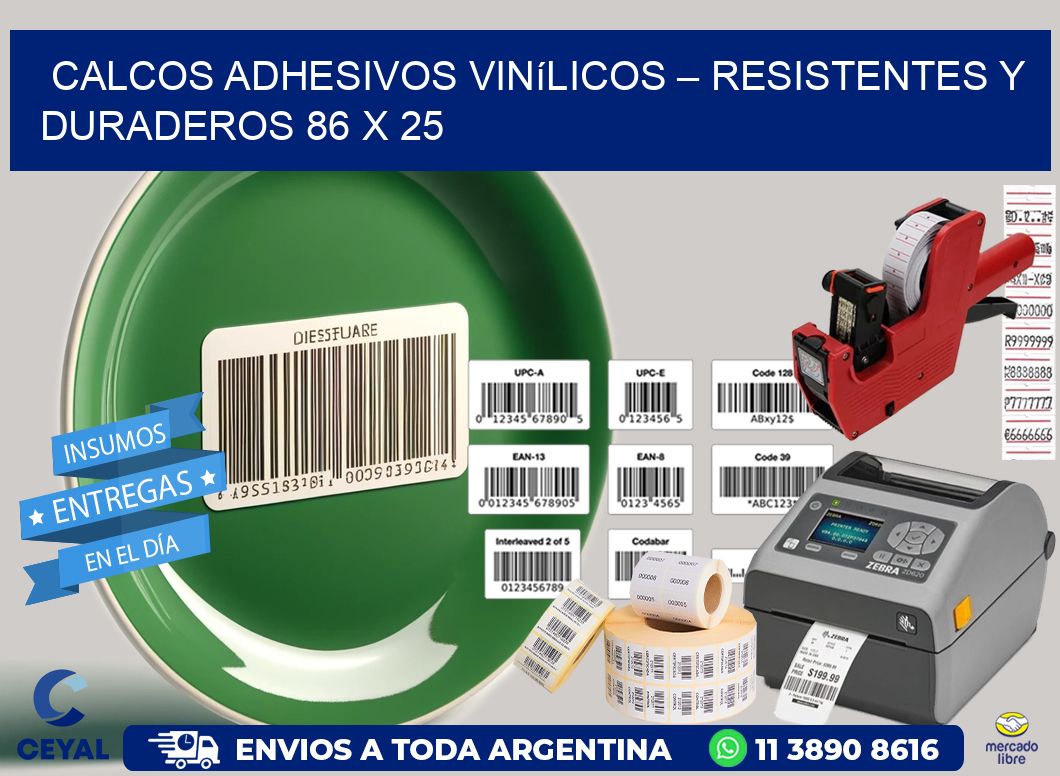 Calcos Adhesivos Vinílicos – Resistentes y Duraderos 86 x 25